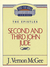 Thru the Bible Volume, 57 (eBook): The Epistles (2 and 3 John / Jude)